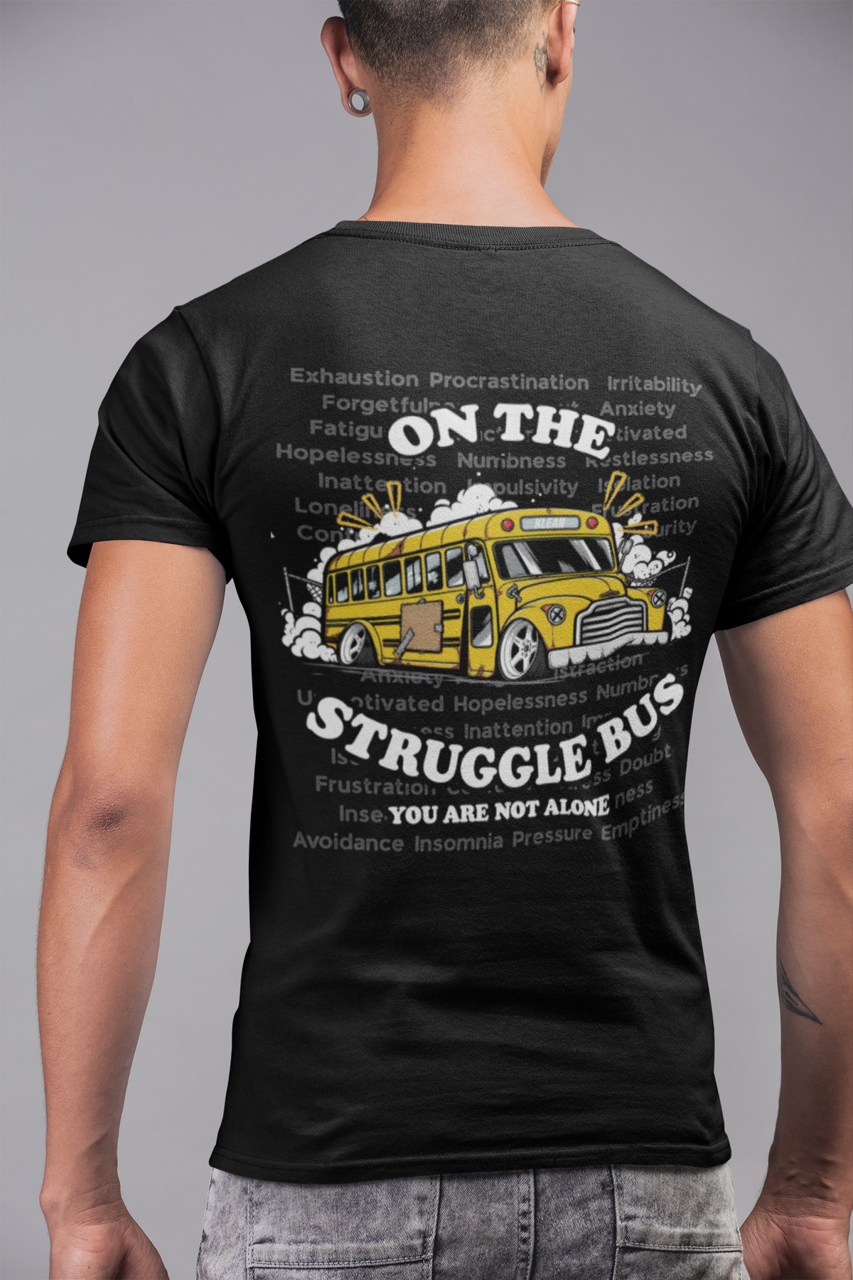 On the Struggle Bus – You Are Not Alone Graphic Tee