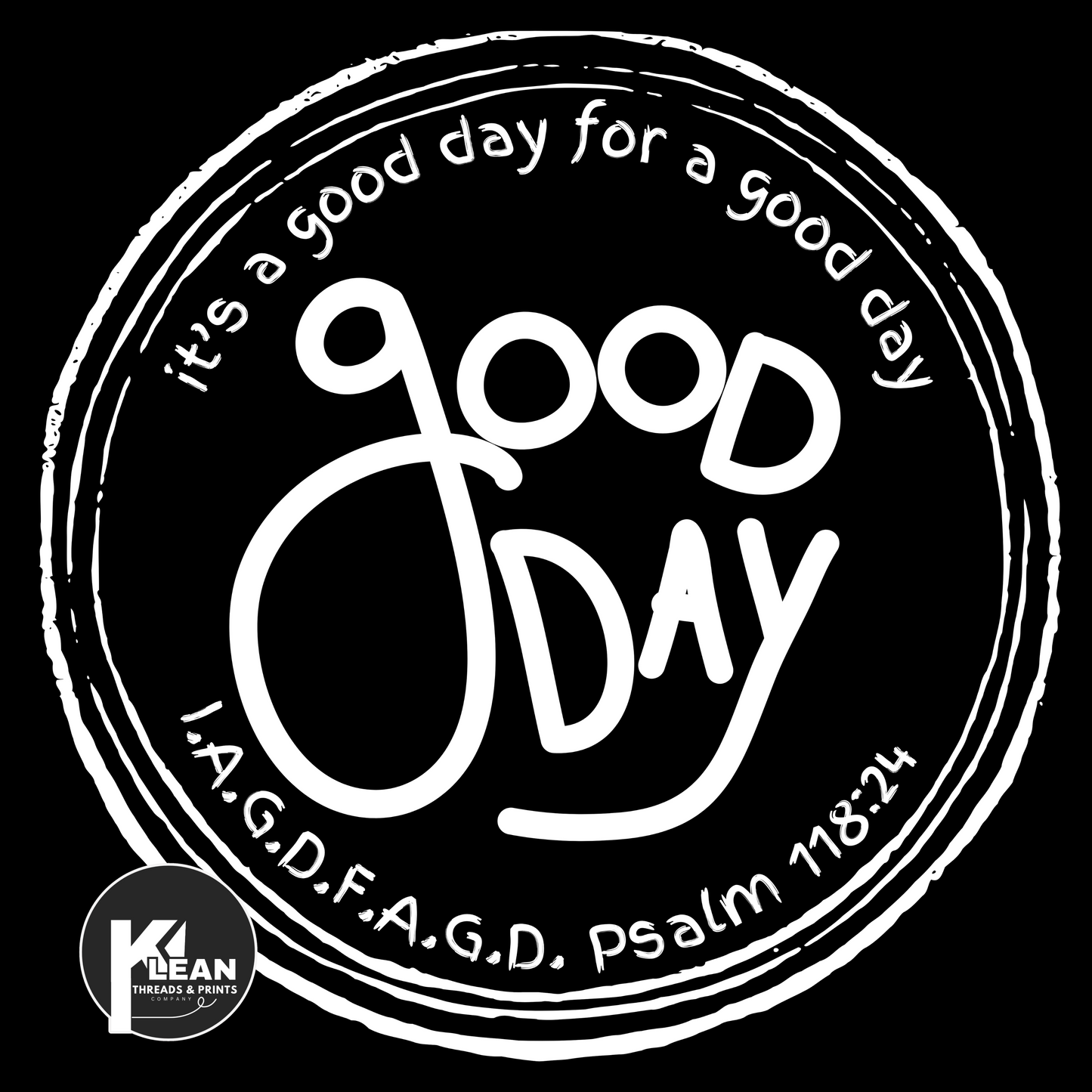 "It's a Good Day for a Good Day" T-Shirt